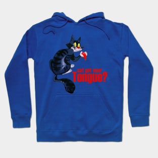 Cat Got Your Tongue? Hoodie